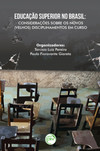 Educação superior no Brasil: considerações sobre os novos (velhos) disciplinamentos em curso
