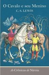 As crônicas de Nárnia - O cavalo e seu menino