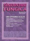 Sindrome Fungica - Uma Epidemia Oculta