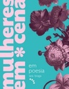 Em poesia (Mulheres em cena #Volume 2)