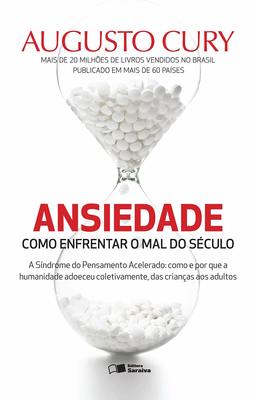 Ansiedade como enfrentar o mal do século 