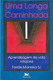 Longa Caminhada: Aprendizagem da Vida Religiosa, Uma