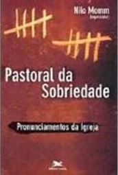 Pastoral da Sobriedade: Pronunciamentos da Igreja