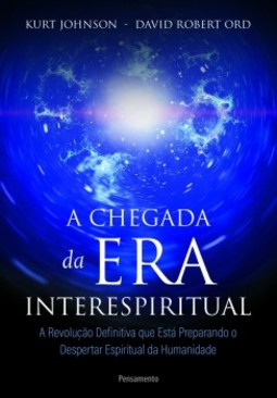 A chegada da era interespiritual: a revolução definitiva que está preparando o despertar espiritual da humanidade