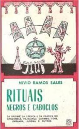 Rituais Negros e Caboclos