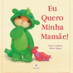 Eu quero minha mamãe!