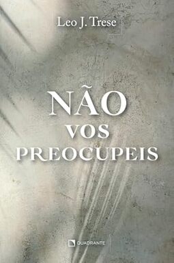 Não vos preocupeis