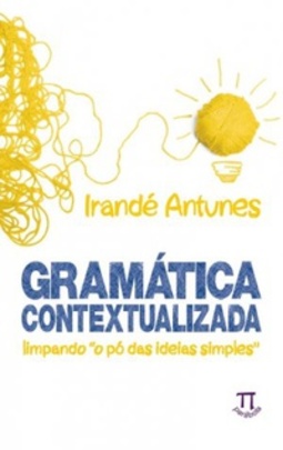 Gramática contextualizada: limpando "o pó das ideias simples"