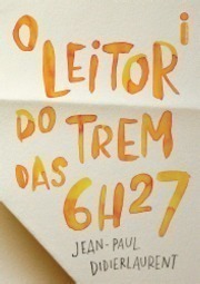 O Leitor Do Trem Das 6h27