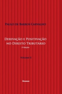Derivação e positivação no direito tributário