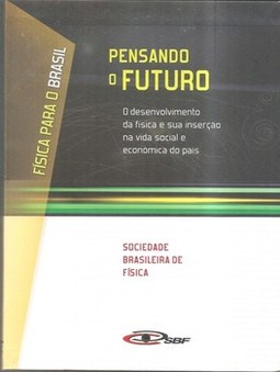 Pensando o futuro: o desenvolvimento da física e sua inserção na vida social e econômica do país