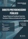 Direito previdenciário público: regime próprio de previdência social dos servidores públicos do estado de São Paulo