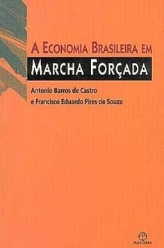 A Economia Brasileira em Marcha Forçada