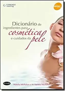 Dicionario De Ingredientes Para Cosmetica E Cuidados Da Pele