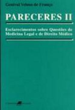 Pareceres II: Esclarecimento Sobre Questões de Medicina Legal e de....