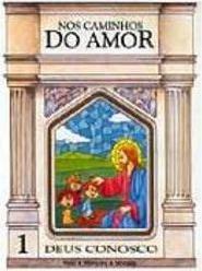 Nos Caminhos do Amor - 1 série - 1 grau