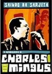 Saindo da Sarjeta: a Autobiografia de Charles Mingus