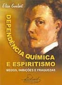 Dependência Química e Espiritismo: Medos, Inibições e Fraquezas