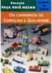 Os Carrinhos de Carolina e Guilherme