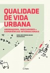 Qualidade de vida urbana: Abordagens, indicadores e experiências internacionais
