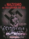 O Nazismo No Rio Grande Do Sul