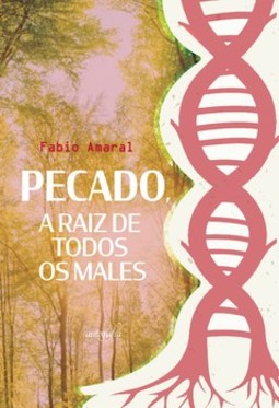 Pecado, a raiz de todos os males