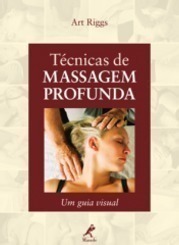 Técnicas de massagem profunda: Um guia visual