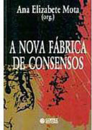 A Nova Fábrica de Consensos