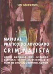 Manual Prático do Advogado Criminalista