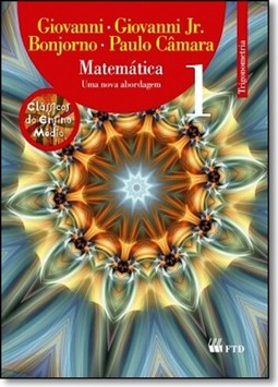 Matematica Uma Nova Abordagem, V.1 - Trigonometria - Ensino Medio - 1? Ano