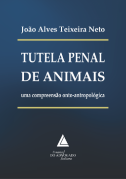 Tutela penal de animais: uma compreensão onto-antropológica