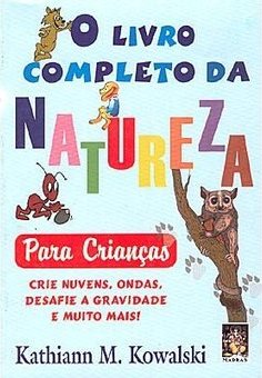 O Livro Completo da Natureza para Crianças
