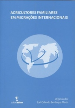 Agricultores Familiares em Migrações Internacionais