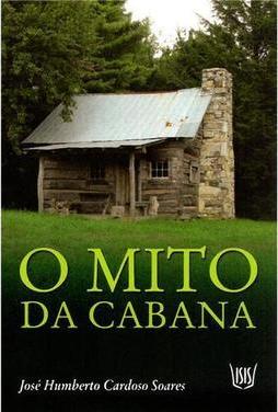 O Mito da Cabana
