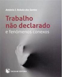 Trabalho Não Declarado e Fenómenos Conexo