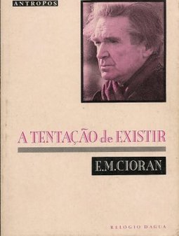 A TentaÇao de existir