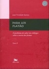 Para ler Platão II (Estudos Platônicos)