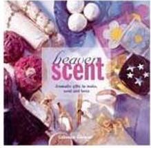 Heaven Scent: Aromatic Gifts to Make, Send And Keep - IMPORTADO