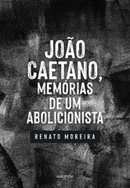 João Caetano, um mulato abolicionista