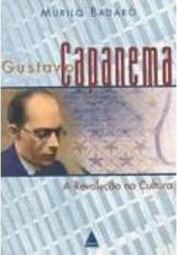Gustavo Capanema: a Revolução na Cultura