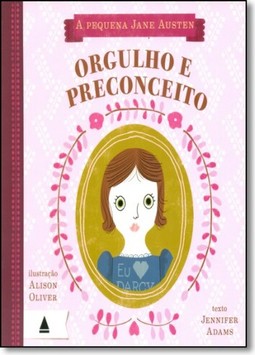 A pequena Jane Austen: Orgulho e preconceito