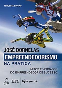 Empreendedorismo na prática: Mitos e verdades do empreendedor de sucesso