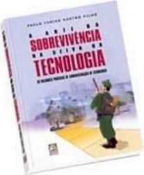 A Arte da Sobrevivência na Selva da Tecnologia