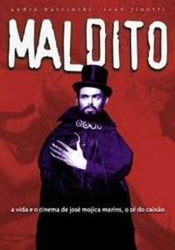 Maldito: a Vida e o Cinema de José Mojica Marins, o Zé do Caixão