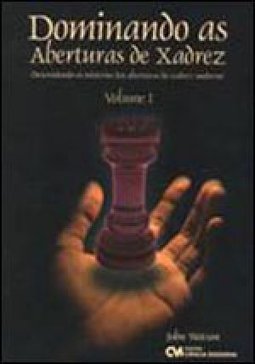 V.1 Dominando as aberturas de xadrez