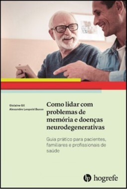 Como lidar com problemas de memória e doenças neurodegenarativas
