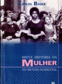 Breve História da Mulher no Mundo Ocidental