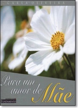 Para Um Amor De Mãe