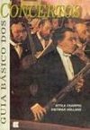 Guia Básico dos Concertos: Música Orquestral de 1700 até Nossos Dias