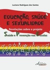 Educação, saúde e sexualidade: revelações sobre o projeto saúde e prevenção nas escolas
